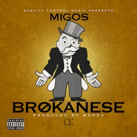 Migos Drops “Brokanese”