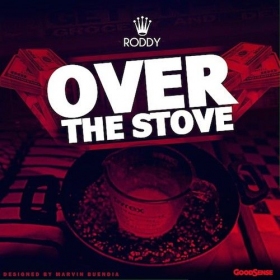 “Over the Stove” – New Track from Young Roddy